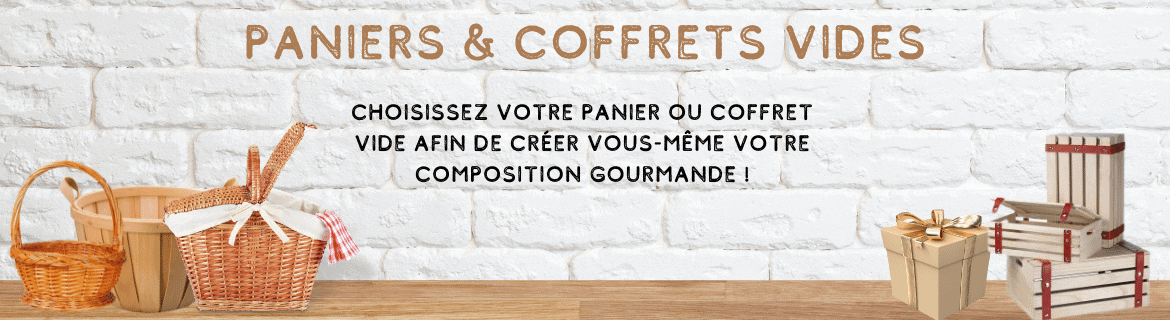 Paniers et Coffrets Vides pour Produits du Terroir, Cadeaux Gourmands