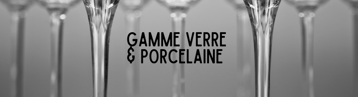 Verre et Porcelaine