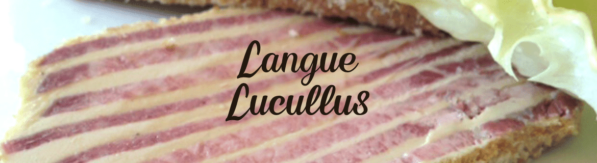 Lucullus de Valenciennes - Véritable Langue de Lucullus du Nord