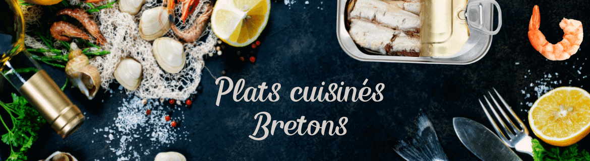 Spécialités Bretonnes - Plats Cuisinés Bretons et Gastronomie